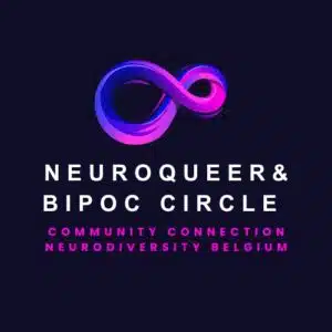 NEUROQUEER & BIPOC CIRCLE. Community Connection. Neurodiversity Belgium.